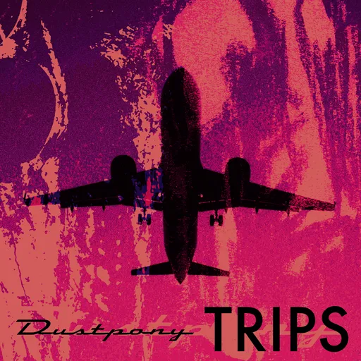 DUSTPONY — TRIPS cover